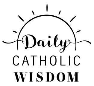 daily catholic wisdom