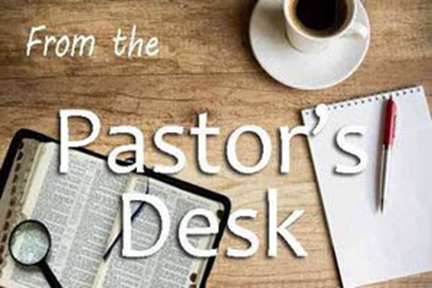 from the pastors desk