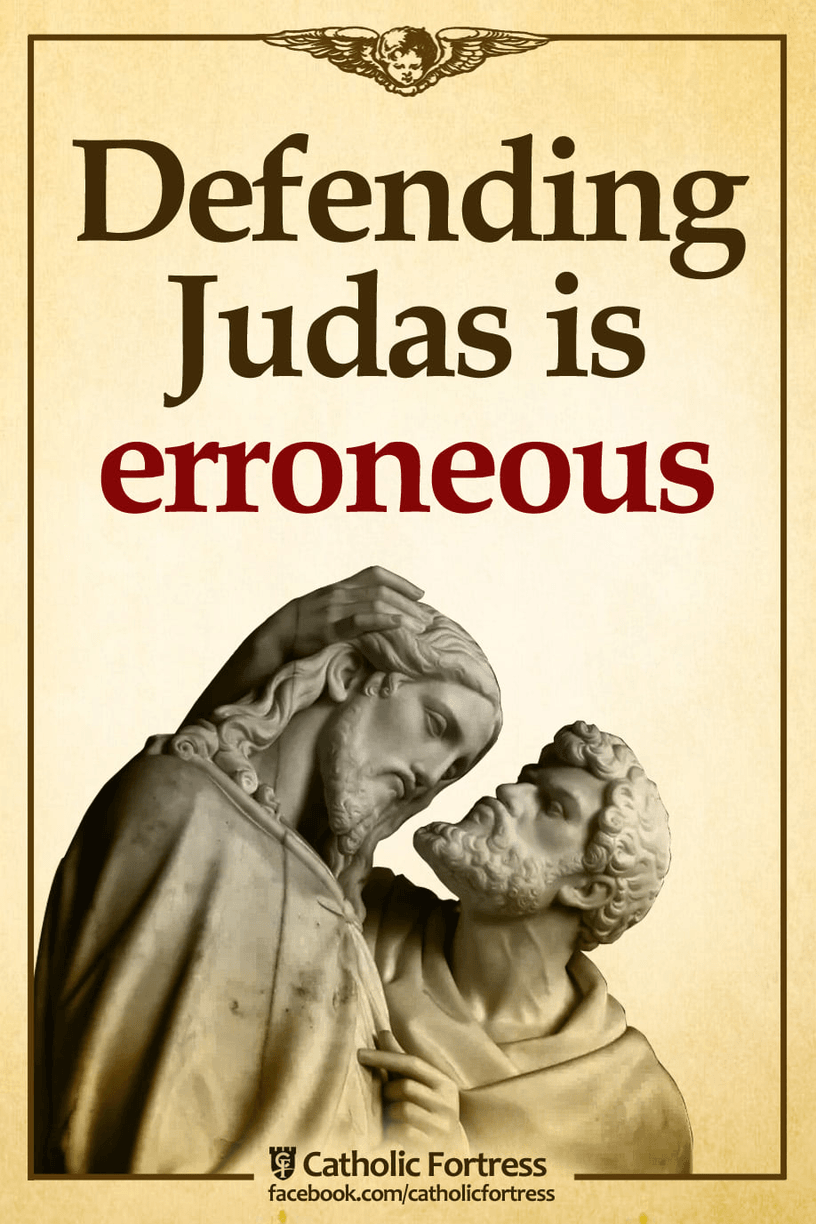 defending judas is erroneous