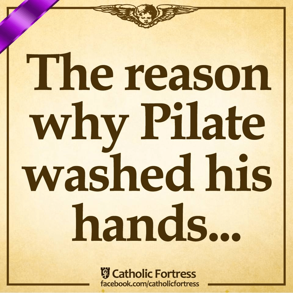 Why Pilate washed his hands after sentencing Jesus to death